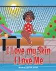 Image for I Love My Skin I Love Me