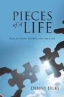 Image for Pieces of A Life : Reflections: Sacred and Secular