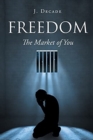 Image for Freedom The Market of You