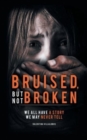 Image for Bruised, But Not Broken