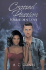 Image for Crossed Passion : Forbidden Love