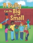 Image for A Bully Can Be Big or Small