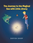 Image for Journey to the Magical Sea With Little Jimmy