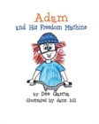 Image for Adam and His Freedom Machine