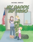 Image for My Daddy, My Hero
