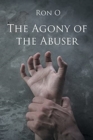 Image for The Agony of the Abuser
