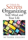 Image for Unlock the Secrets to Organizing Your Mind and Your Life