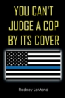 Image for You Can&#39;t Judge A Cop by Its Cover
