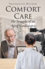 Image for Comfort Care: The Struggles of an Aging Cardiologist