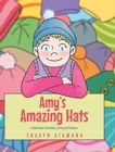 Image for Amy&#39;s Amazing Hats : A Book About Friendship, Caring and Kindness