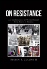Image for On Resistance : And The Expansion Of We The People&#39;s Civil Rights In America