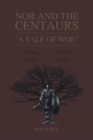 Image for Nor and the Centaurs : A Tale of Woe