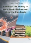 Image for Finding Lost Money in Your Books before and after the Pandemic