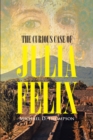 Image for The Curious Case of Julia Felix