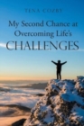 Image for My Second Chance at Overcoming Life&#39;s Challenges