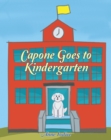 Image for Capone Goes To Kindergarten