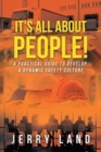 Image for It&#39;s All About People! : A Practical Guide to Develop a Dynamic Safety Culture