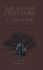 Image for Nor and the Centaurs : A Tale of Woe