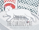 Image for Stretch, the Curious Cat
