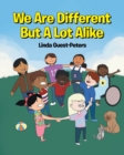 Image for We Are Different But A Lot Alike