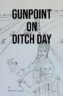 Image for Gunpoint on Ditch Day