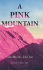 Image for A Pink Mountain : Like Mother, Like Son