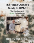 Image for Home Owner&#39;s Guide to HVAC: The Envelope and Green Technologies