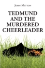 Image for Tedmund and the Murdered Cheerleader