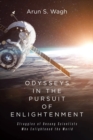 Image for Odysseys in the Pursuit of Enlightenment : Struggles of Unsung Scientists Who Enlightened the World