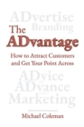 Image for The ADvantage : How to Attract Customers and Get Your Point Across
