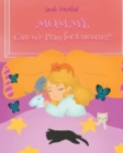 Image for Mommy, Can We Pray for Unicorns?