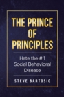 Image for Hate the # 1 Social Behavioral Disease: The Prince of Principles
