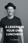 Image for Legend in Your Own Lunchbox
