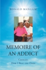 Image for Memoire Of An Addict : Choices: How I Beat The Odds