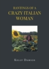 Image for Rantings of A Crazy Italian Woman