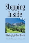 Image for Stepping Inside: Building Spiritual Muscle