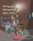 Image for Tiny Light That Gave His All... To Be a &quot;Star&quot;