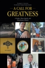 Image for Call for Greatness: A Strokes, Heart-Attacks, and Homelessness Memoir