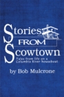 Image for Stories From Scowtown : Tales From Life On A Columbia River Houseboat