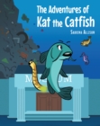 Image for Adventures of Kat the Catfish