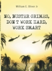 Image for No, Buster Grimes, Don&#39;t Work Hard, Work Smart