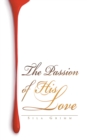 Image for Passion of His Love