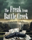Image for The Freak from Battle Creek
