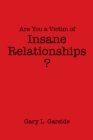 Image for Are You a Victim of Insane Relationships?