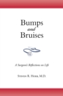 Image for Bumps and Bruises: A Surgeon&#39;s Reflections on Life