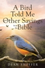 Image for A Bird Told Me and Other Sayings from the Bible