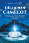 Image for The Lion of Camelot : Camelot Chronicles Volume 2