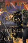 Image for The Chronicles of Arax : Book 2 The Siege of Corell