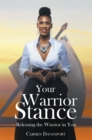 Image for Your Warrior Stance: Releasing the Warrior in You