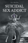 Image for Suicidal Sex Addict
